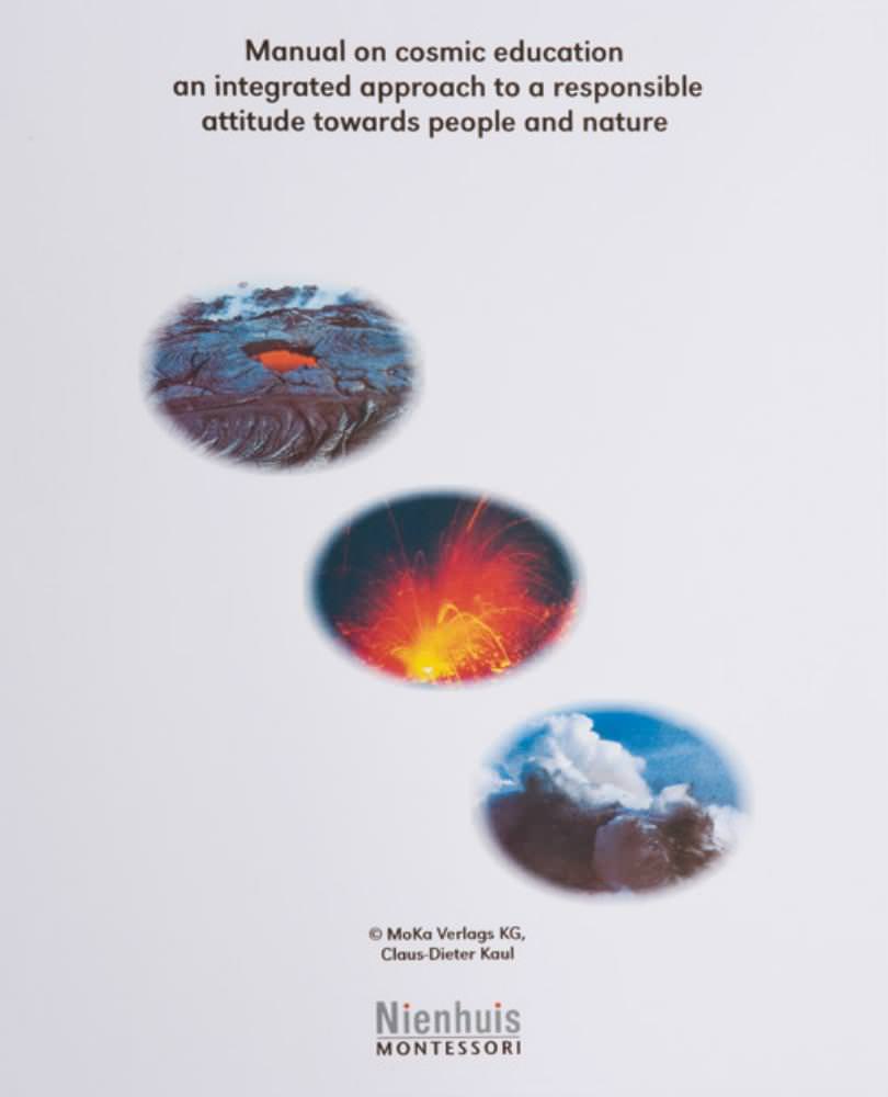 Manual On Cosmic Education: An Integrated Approach To A Responsible Attitude Towards People And Nature