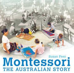 Montessori The Australian Story