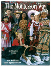 Montessori Way: An Education for Life