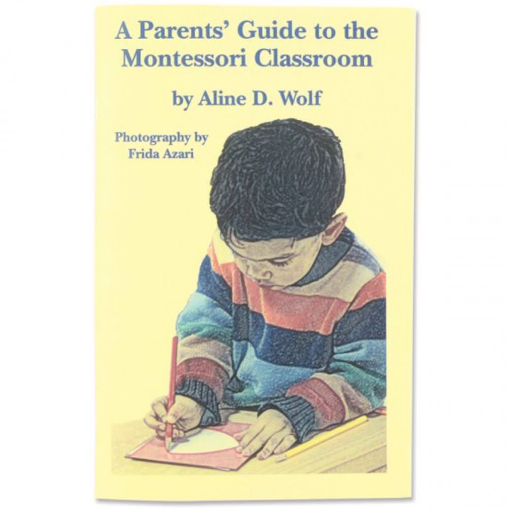 Parents Guide to the Montessori Classroom