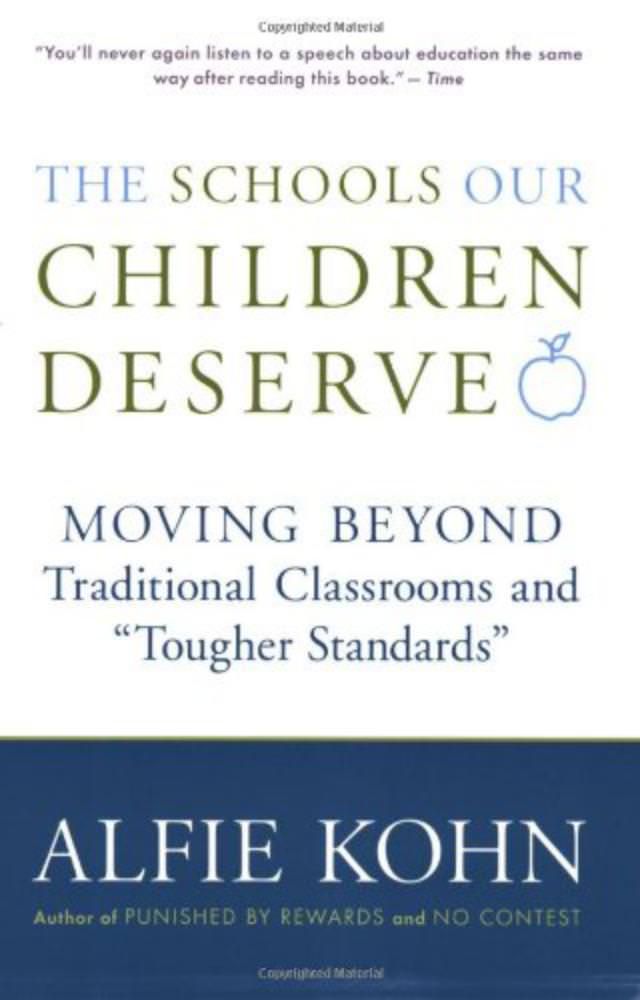 Schools Our Children Deserve: Moving Beyond Traditional Classrooms and Tougher Standards