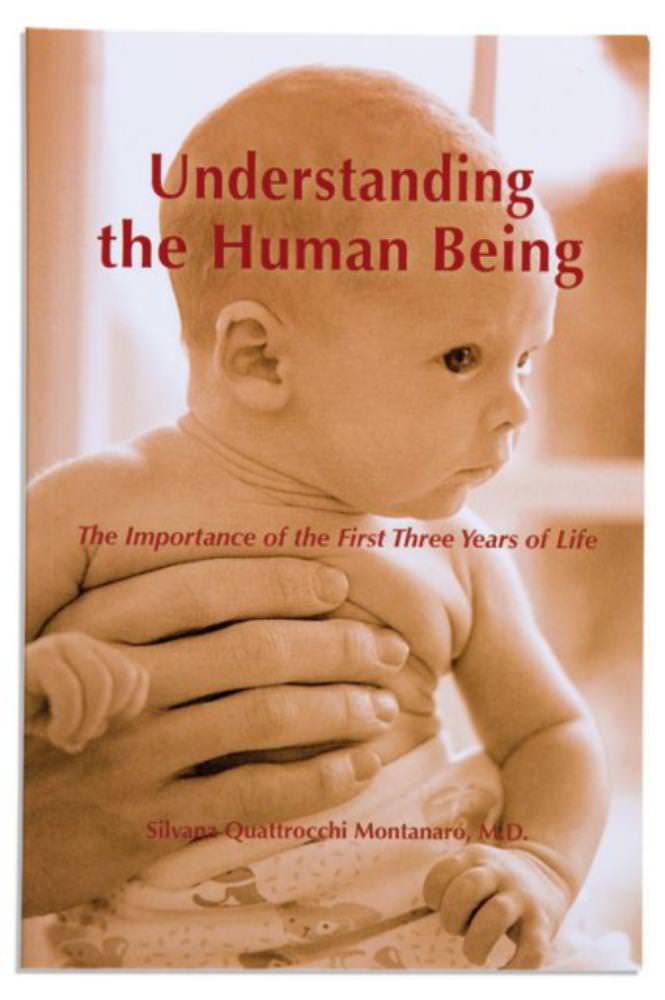 Understanding the Human Being: the Importance of the First Three Years of Life
