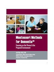 Montessori Methods for Dementia: Focusing on the Person & the Prepared Environment