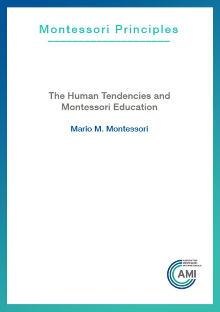 Human Tendencies and Montessori Education