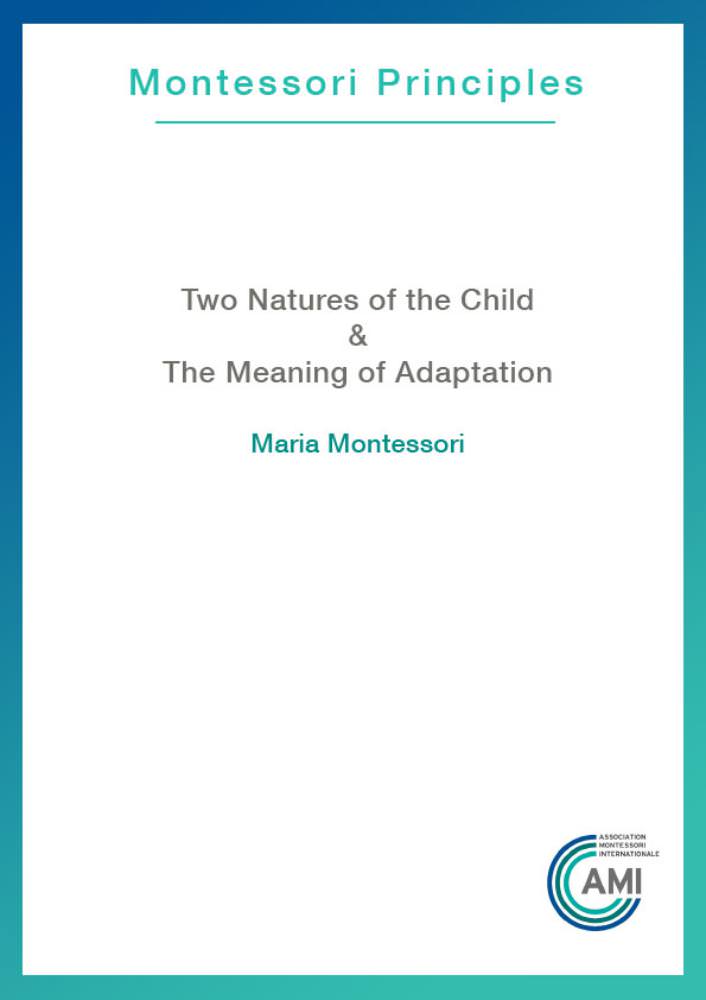 The Two Natures of the Child and the Meaning of Adaptation (AMI Pamphlet)