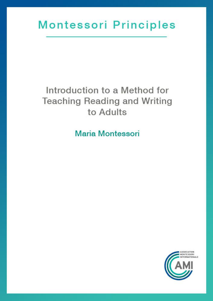 An Introdcution to a Method for Teaching Reading and Writing to Adults (AMI Pamphlet)