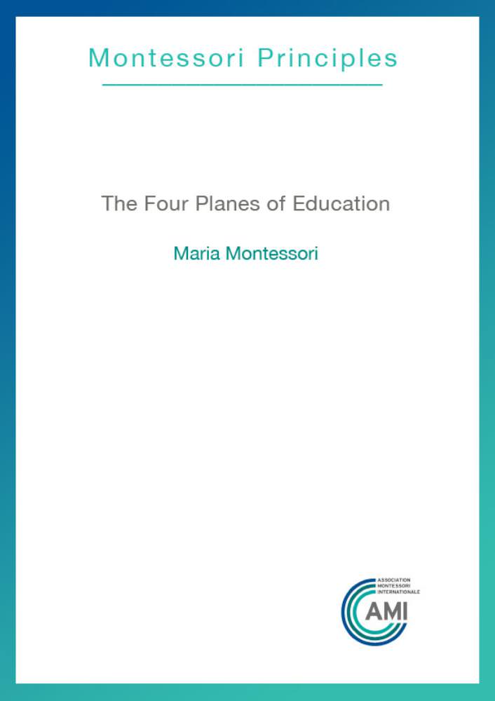 The Four Planes of Education (AMI Pamphlet)