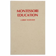 Montessori Education - A Brief Overview