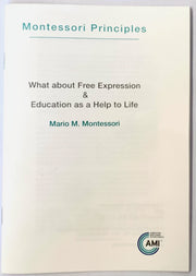 What about Free Expression & Education as a Help to Life (AMI Pamphlet)